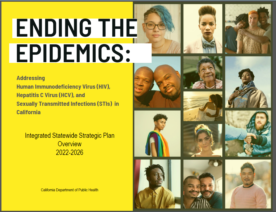 California's Strategic Plan for Ending the Epidemics: Addressing Human Immunodeficiency Virus (HIV), Hepatitis C Virus (HCV), and Sexually Transmitted Infections (STIs) in California